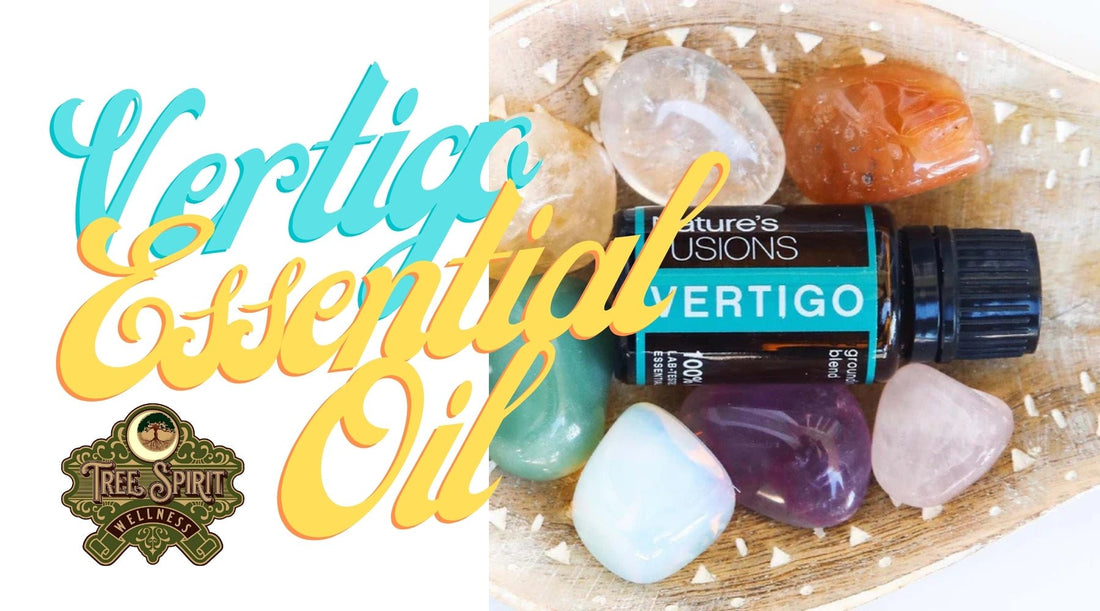 🌿 Essential Oils for Vertigo: Natural Relief for Dizziness & Balance 🌿 - Tree Spirit Wellness