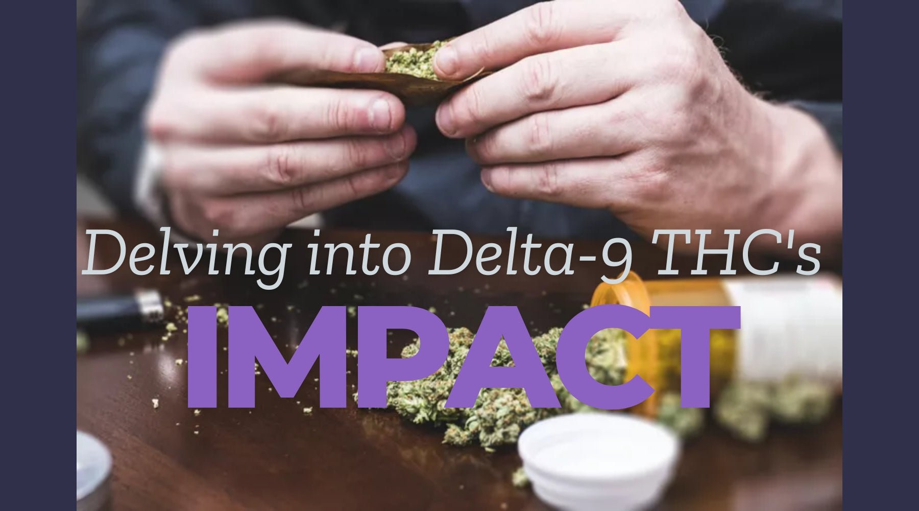 The Entourage Effect: Delving into Delta-9 THC's Impact - Tree Spirit Wellness 